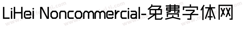 LiHei Noncommercial字体转换